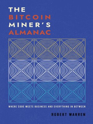 cover image of The Bitcoin Miner ' s Almanac